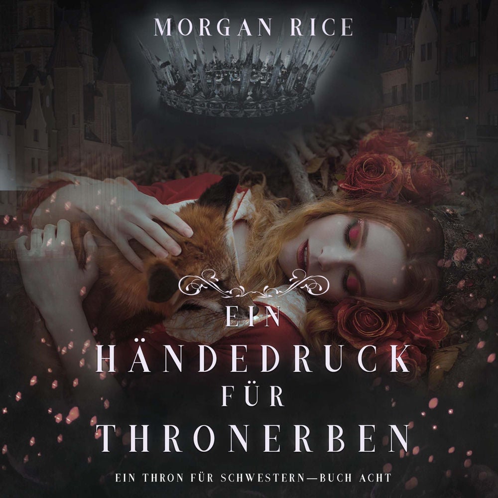 Ein Händedruck für Thronerben (Ein Thron für Schwestern—Buch Acht)