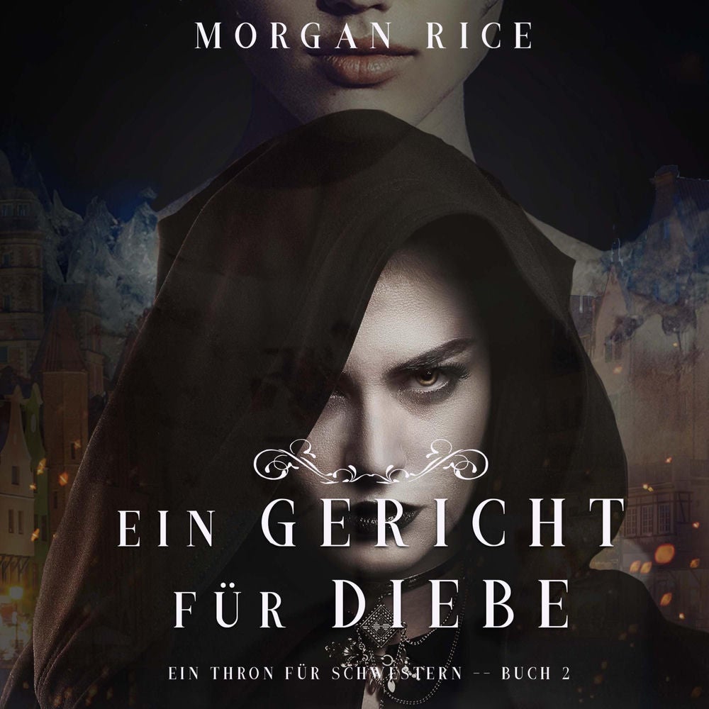Ein Gericht für Diebe (Ein Thron für Schwestern—Buch Zwei)