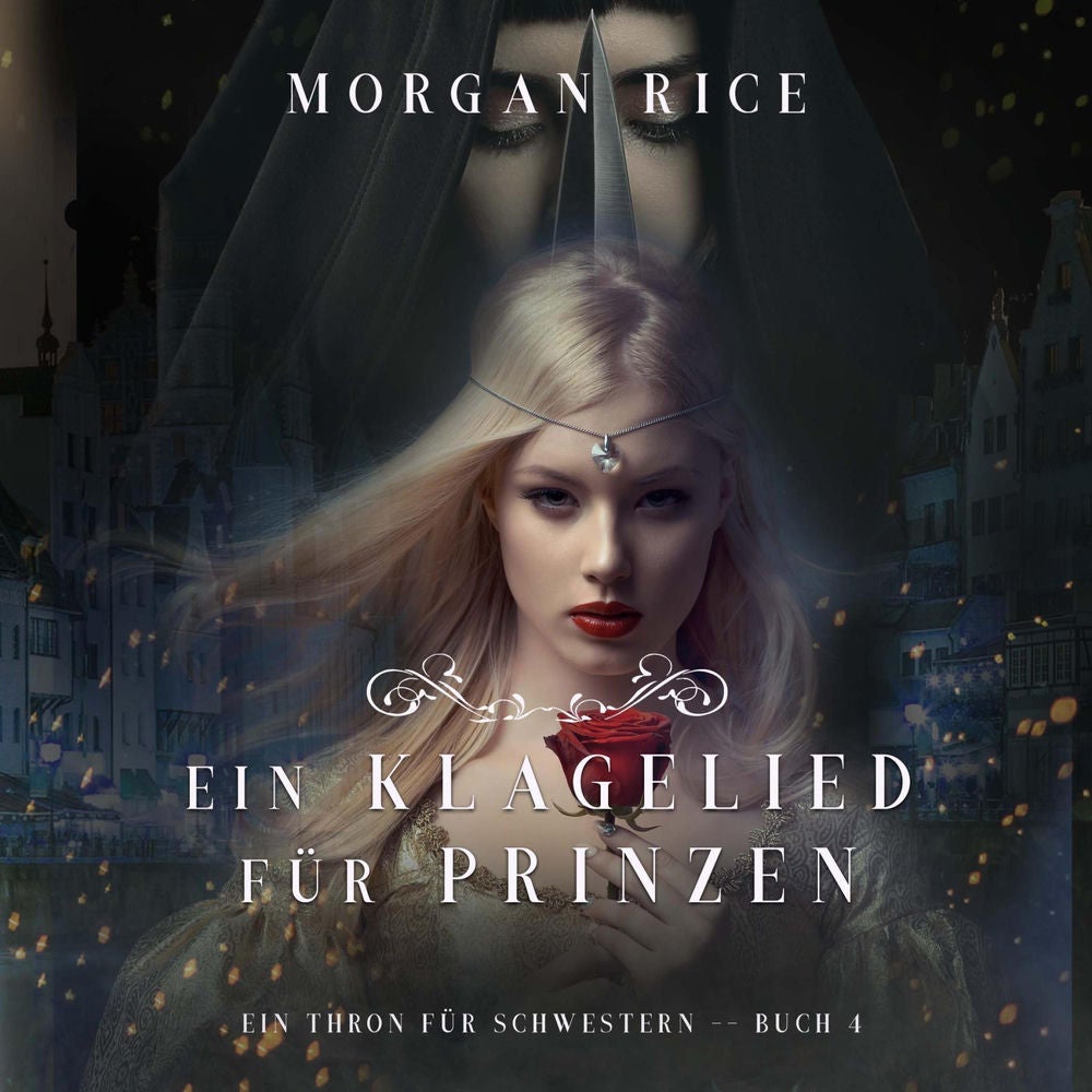 Ein Klagelied für die Prinzessin (Ein Thron für Schwestern —Buch Vier)