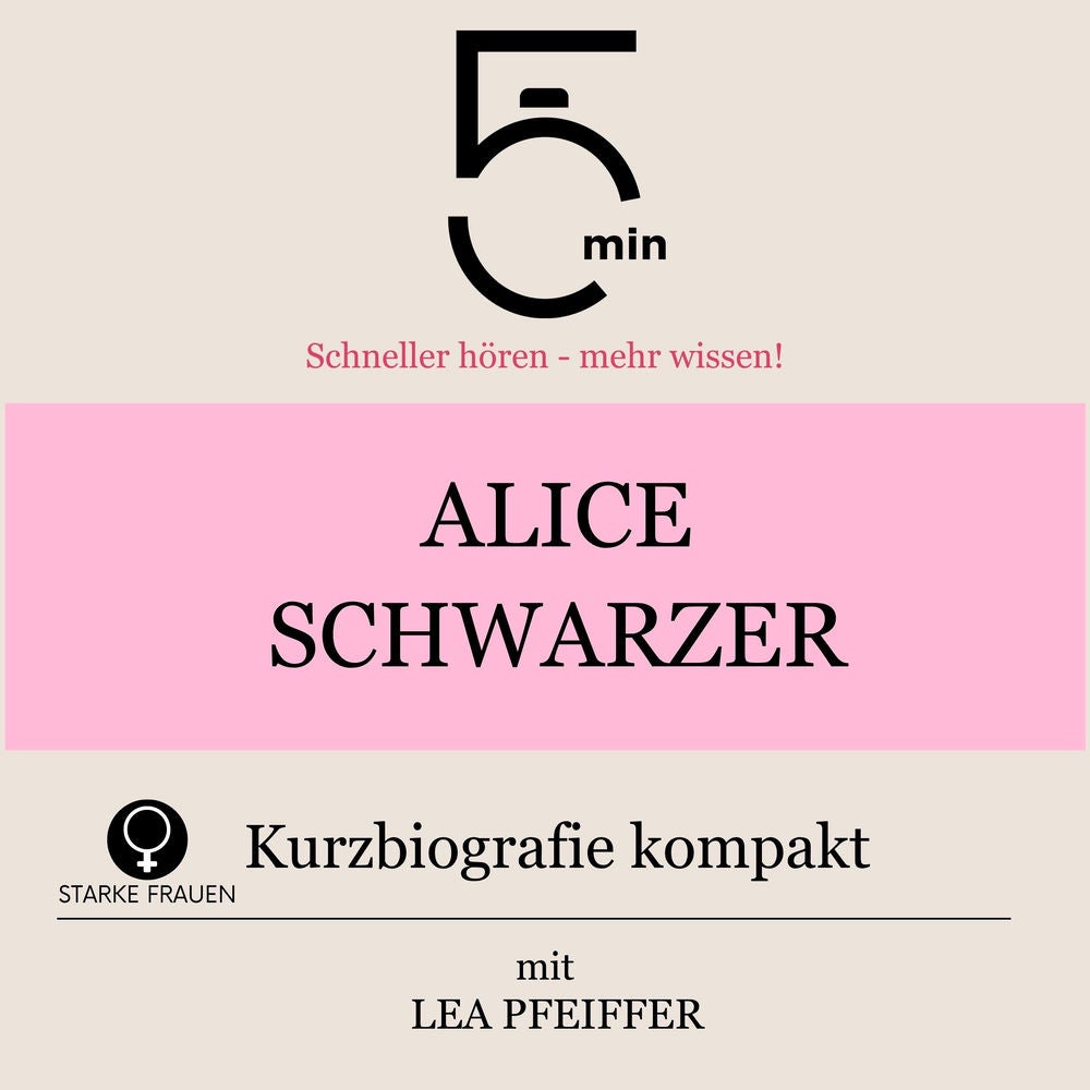 Alice Schwarzer: Kurzbiografie kompakt