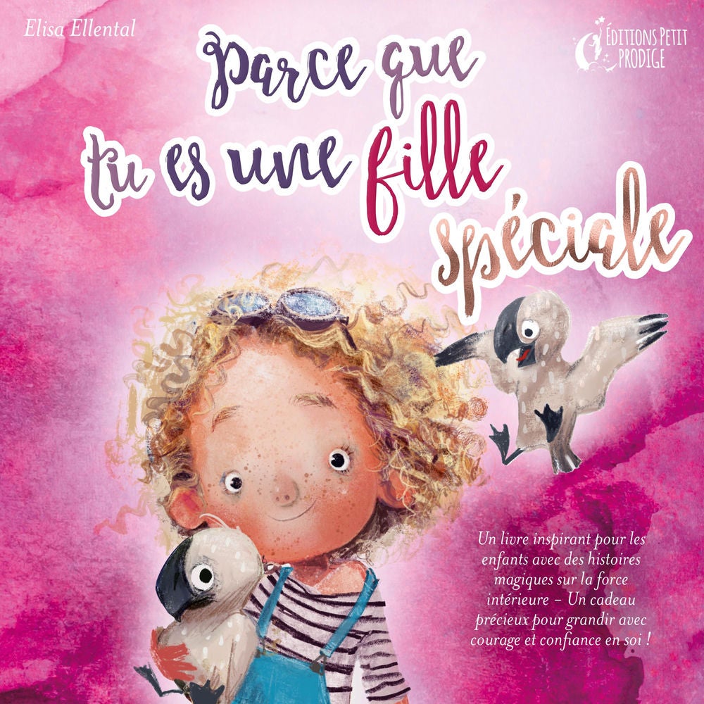 Parce que tu es une fille unique : un livre remplit d'histoires pour enfants inspirées d'histoires magiques sur le courage, la for