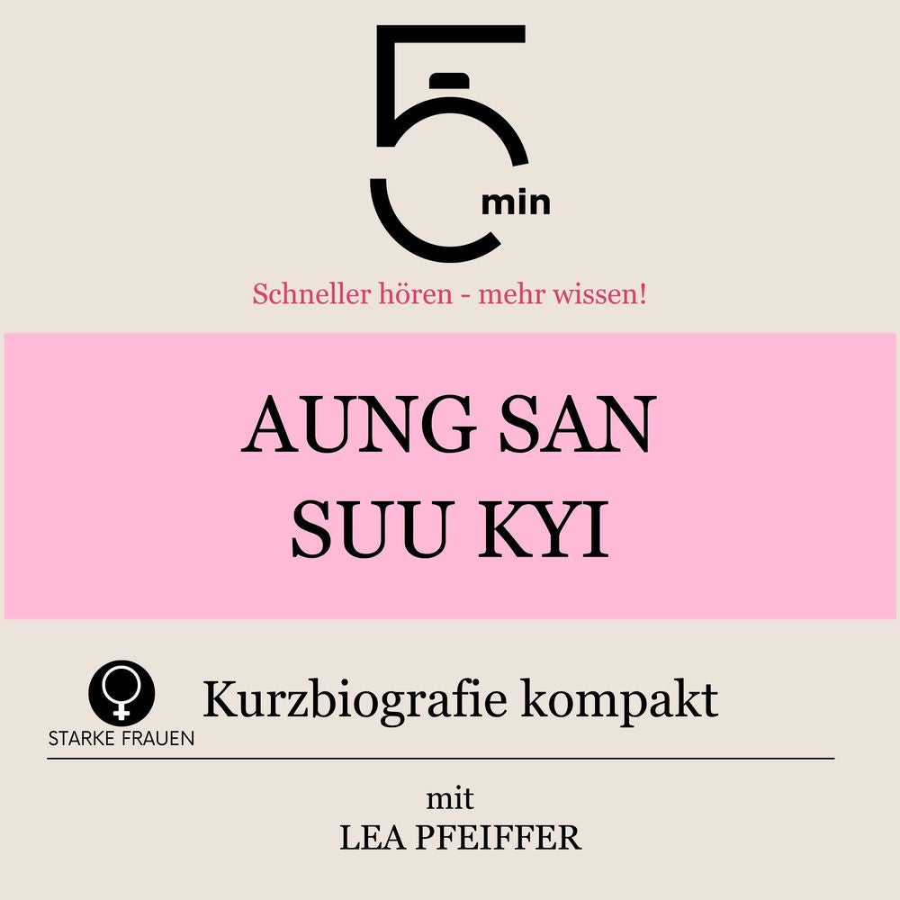Aung San Suu Kyi: Kurzbiografie kompakt