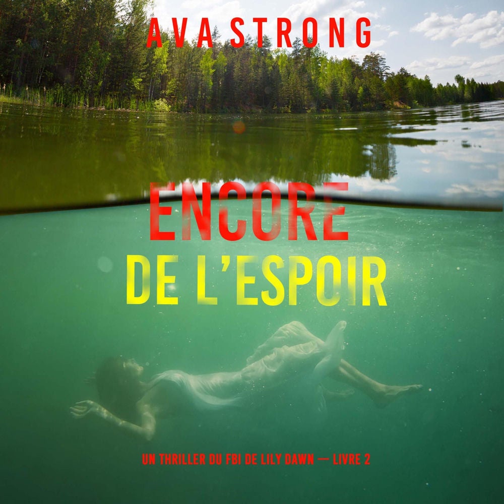 Encore de l'espoir (Un thriller du FBI de Lily Dawn — Livre 2)