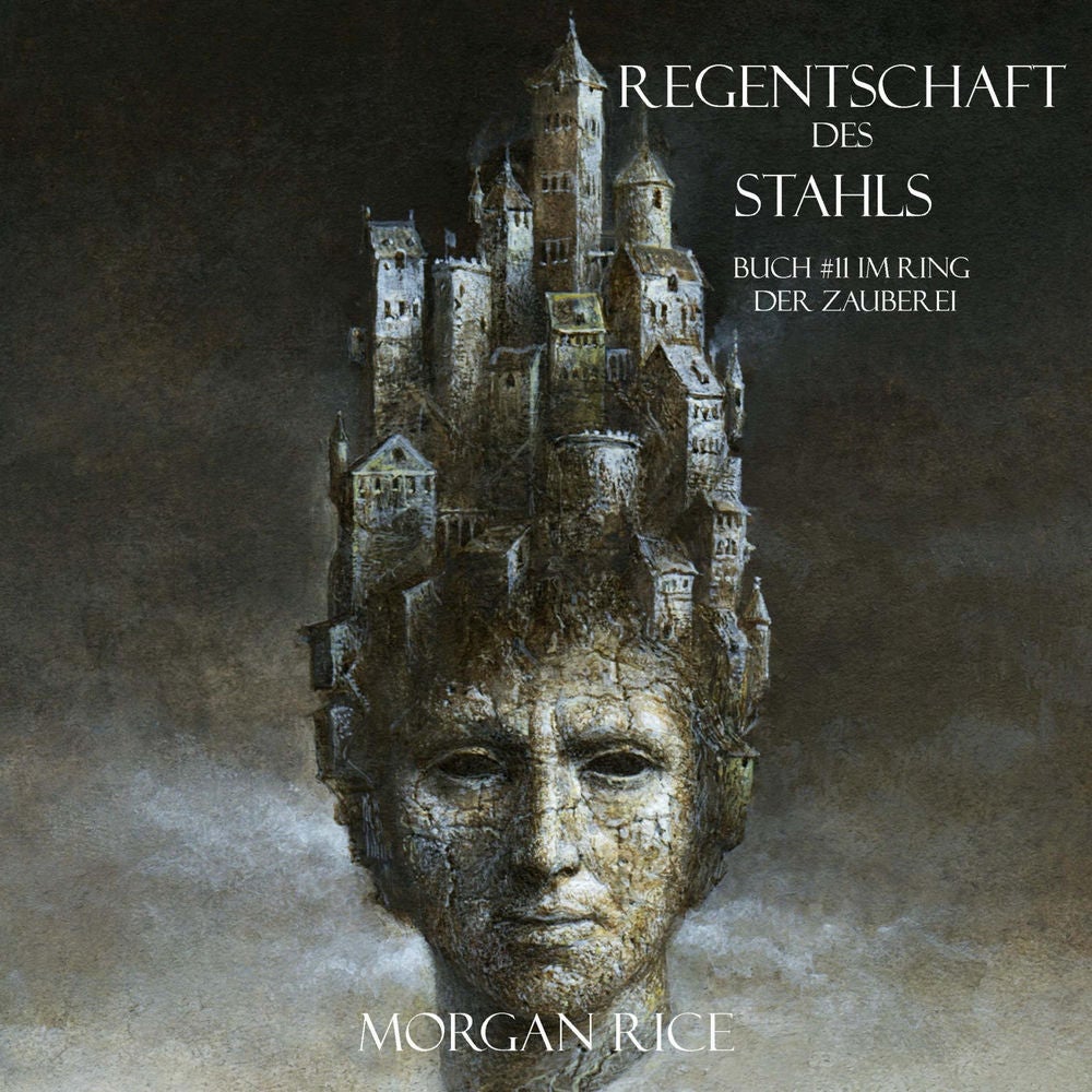 Regentschaft Des Stahls (Band #11 Im Ring Der Zauberei)