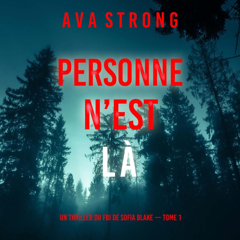 Personne n'est là (Un thriller du FBI de Sofia Blake — Tome 1)