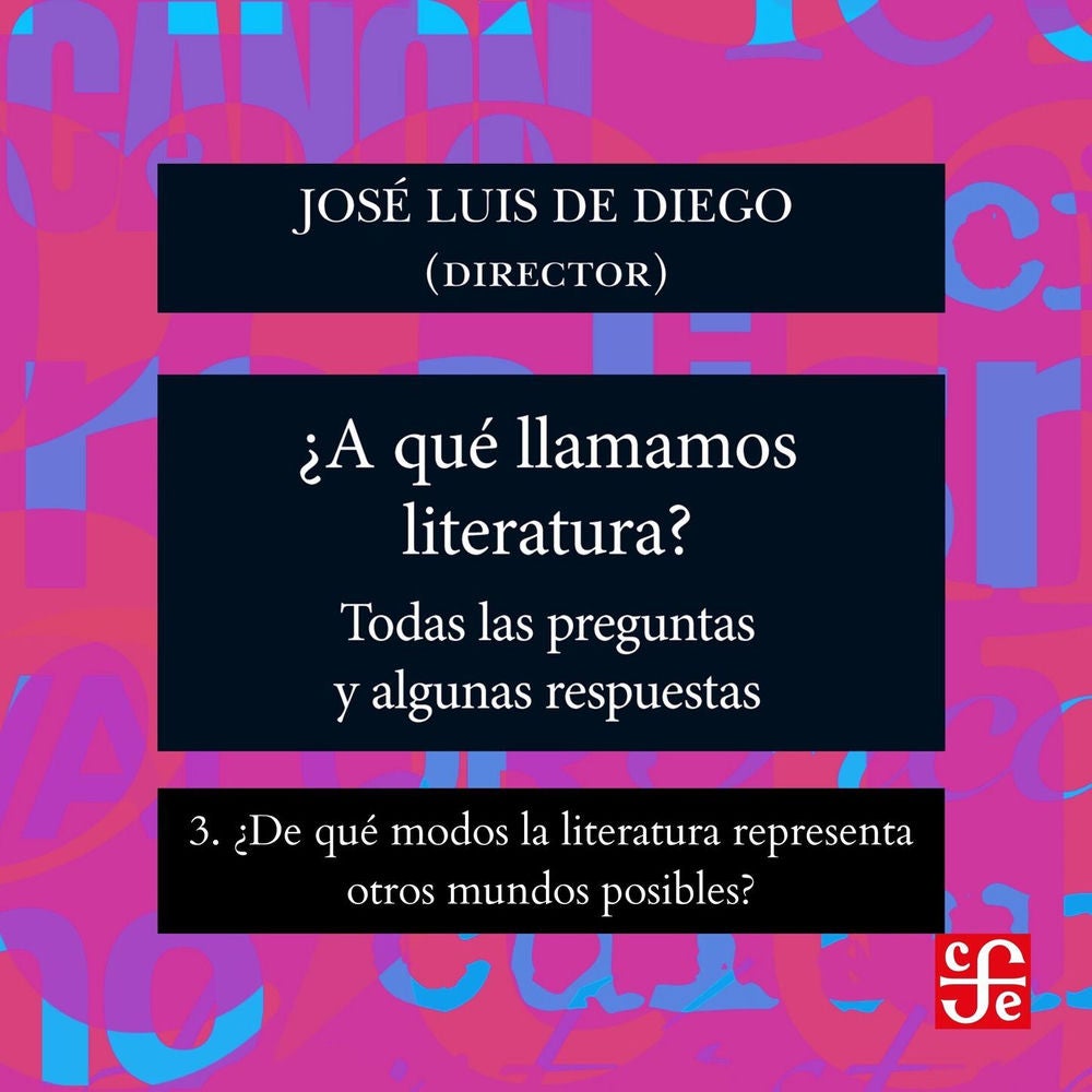 ¿De qué modos la literatura representa otros mundos posibles? - ¿Para qué sirve la literatura?, Parte 3