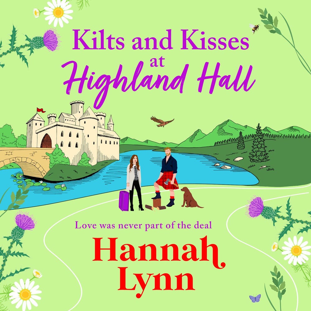 Kilts and Kisses at Highland Hall - A BRAND NEW feel-good and escapist romantic read from Hannah Lynn