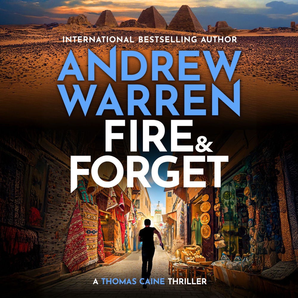Fire and Forget - A Thomas Caine Thriller, Book 3