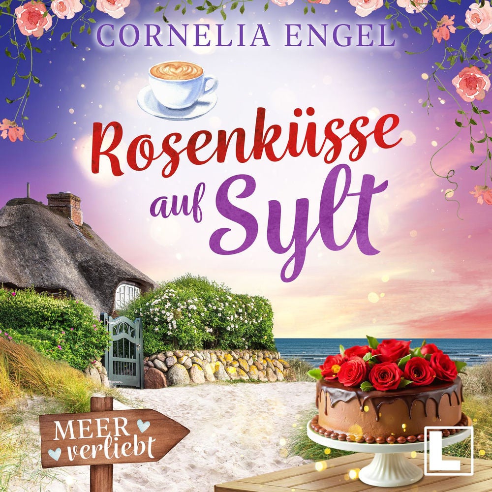 Rosenküsse auf Sylt - Meerverliebt, Band 7
