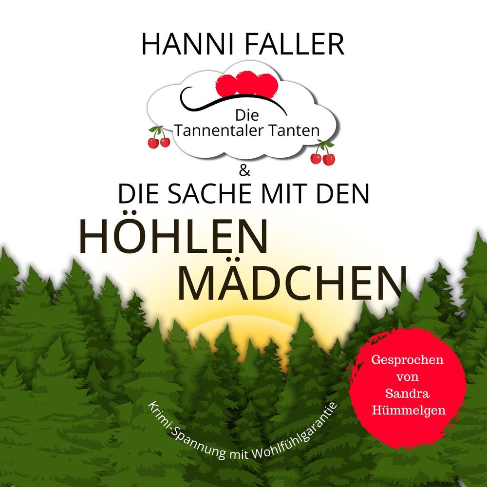 Die Tannentaler Tanten und die Sache mit den Höhlenmädchen