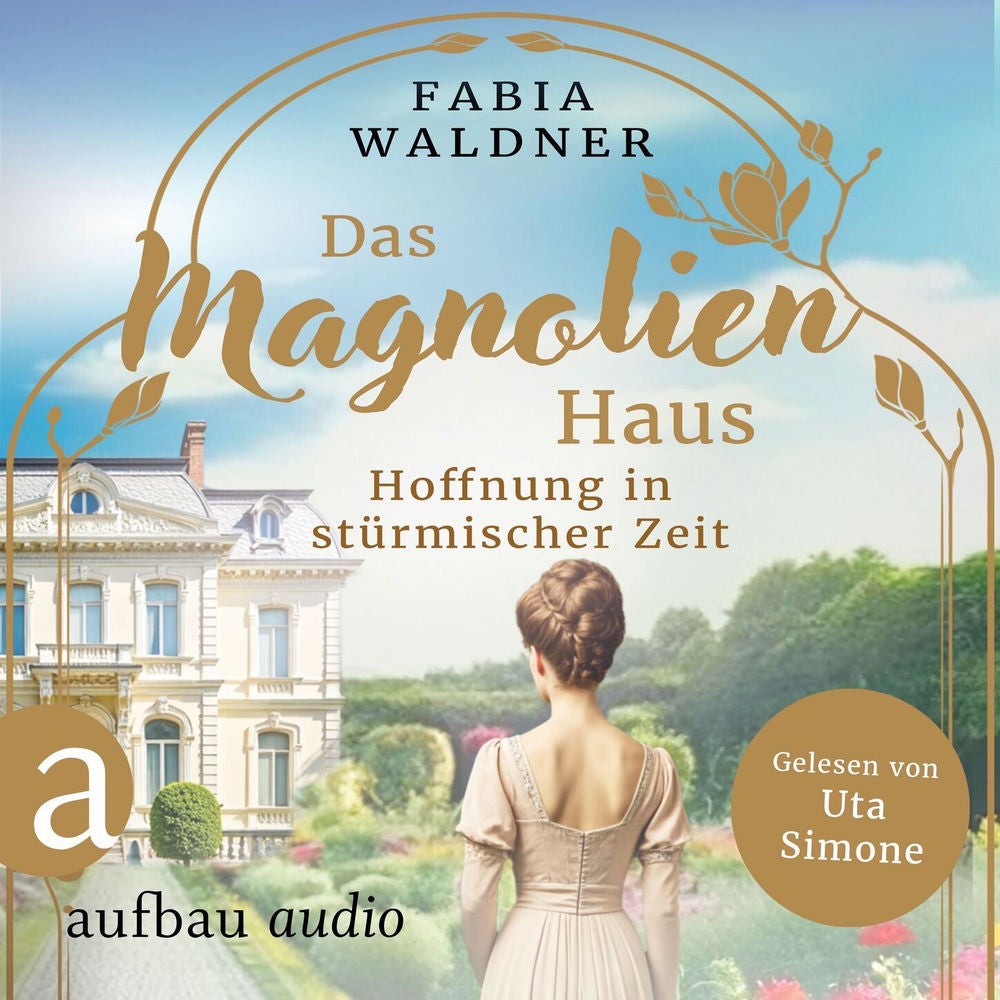 Das Magnolienhaus - Hoffnung in stürmischer Zeit - Schicksal sind wir, Band 3