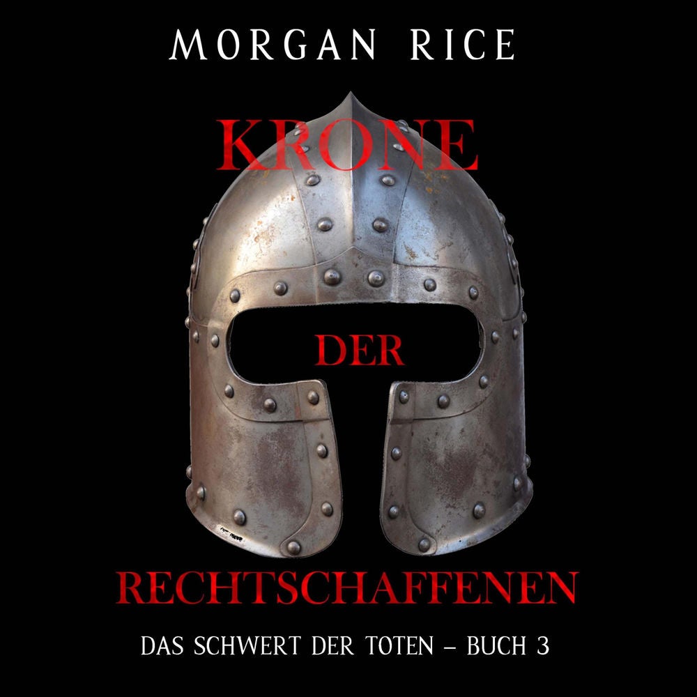 Krone der Rechtschaffenen (Das Schwert der Toten – Buch 3)