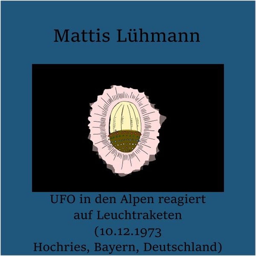 Ufo in den Alpen reagiert auf Leuchtraketen (10.12.1973 Hochries, Bayern, Deutschland)
