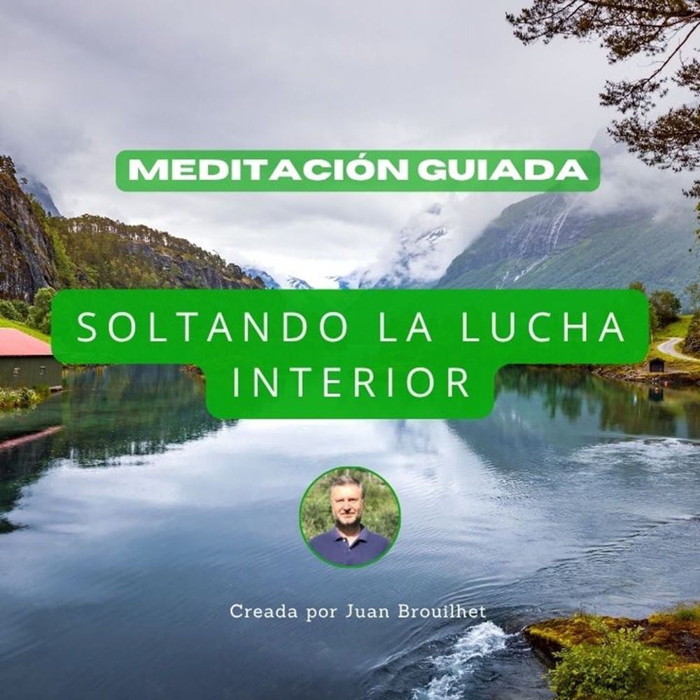 Meditación Guiada, Soltando La Lucha Interior