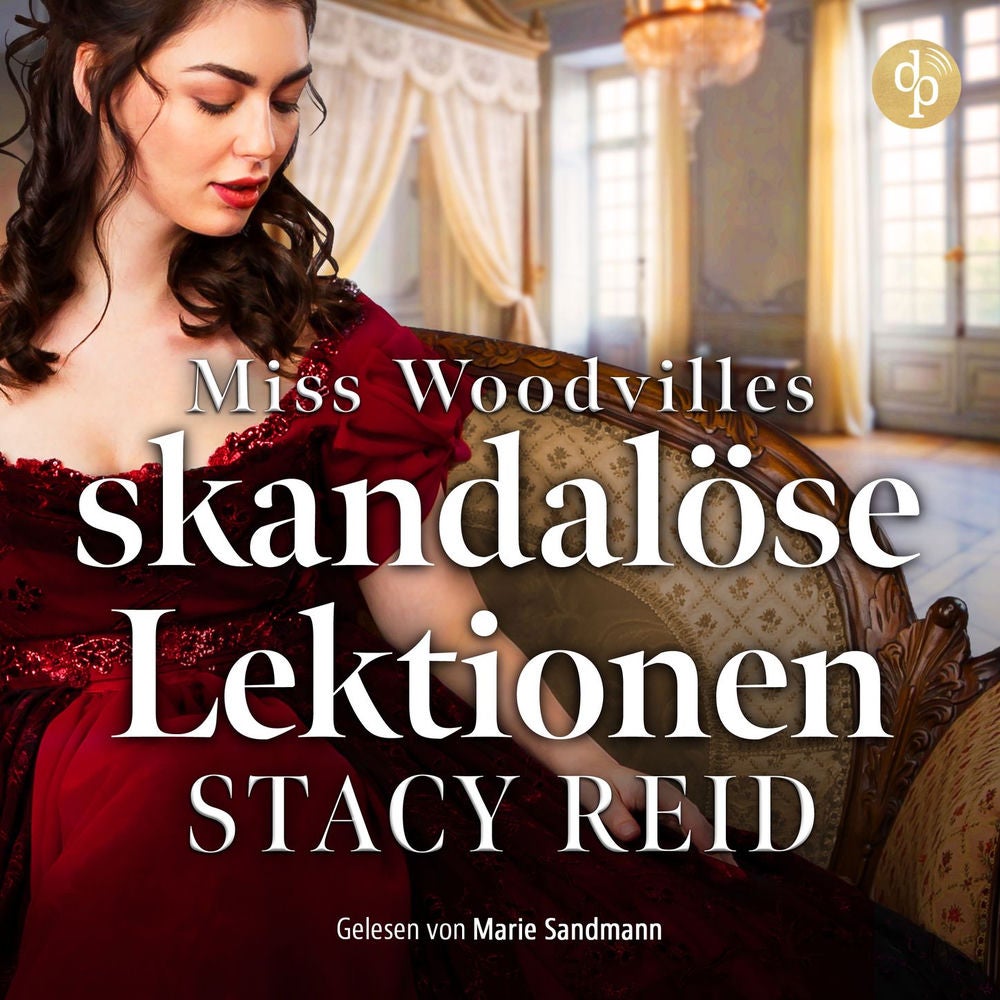Miss Woodvilles skandalöse Lektionen | Regency Romance Hörbuch - Sins & Sensibilities, Band 3