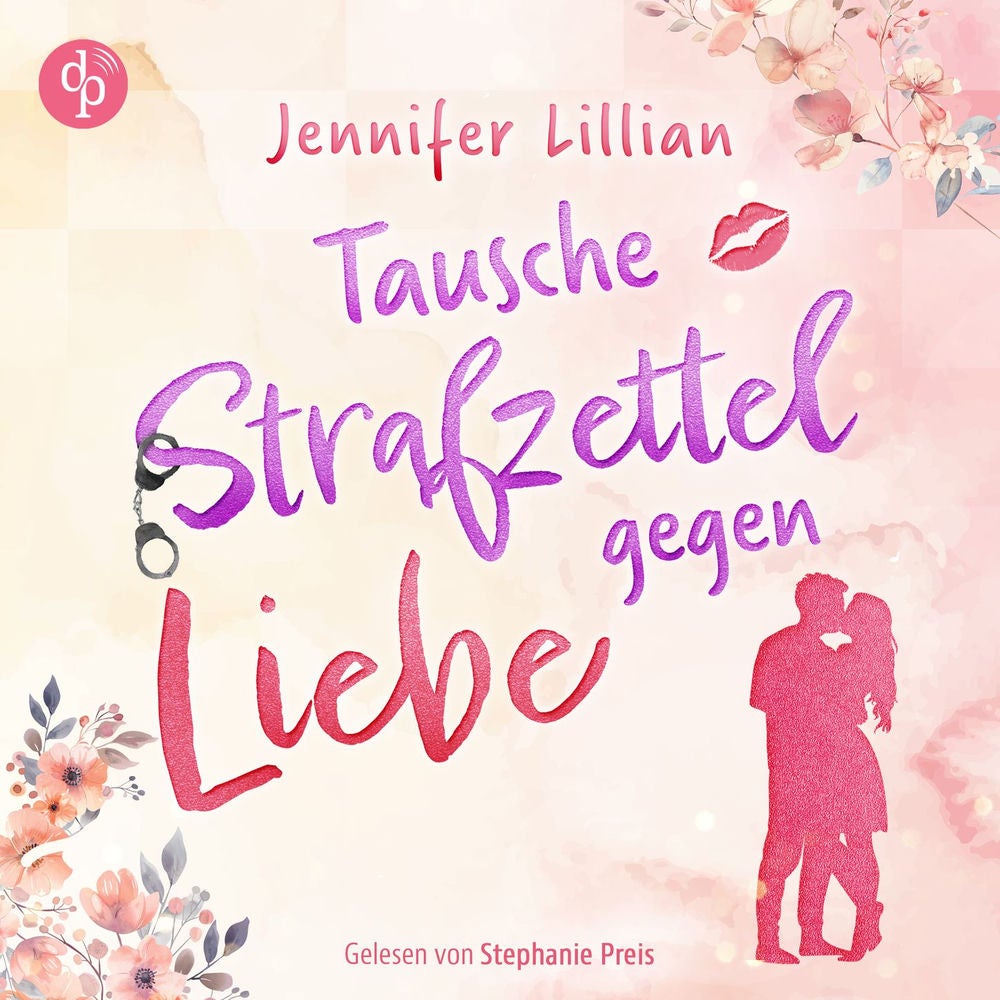Tausche Strafzettel gegen Liebe | Eine humorvolle Wholesome Romance - Verliebter als die Polizei erlaubt