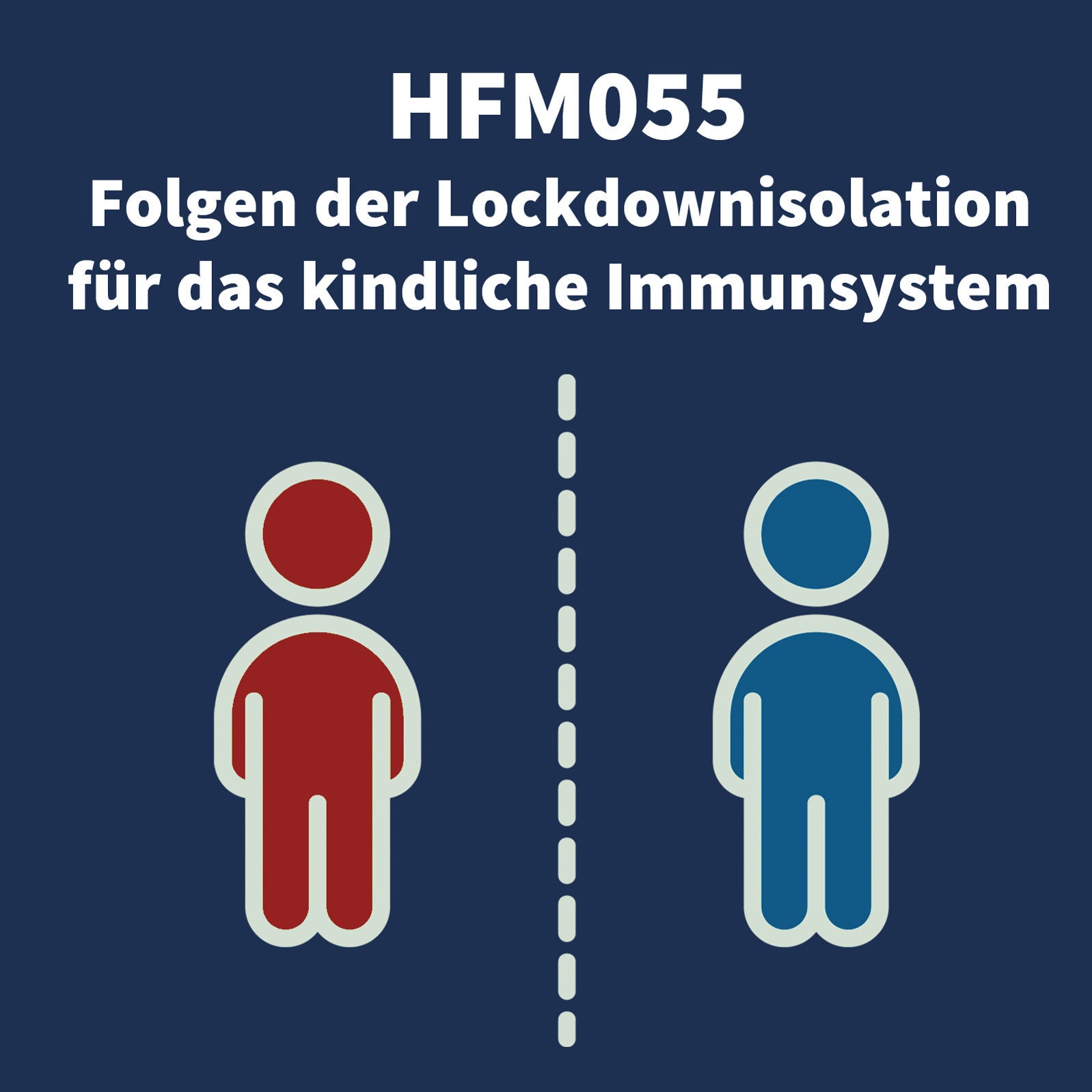 HFM055 - Folgen der Lockdownisolation für das kindliche Immunsystem