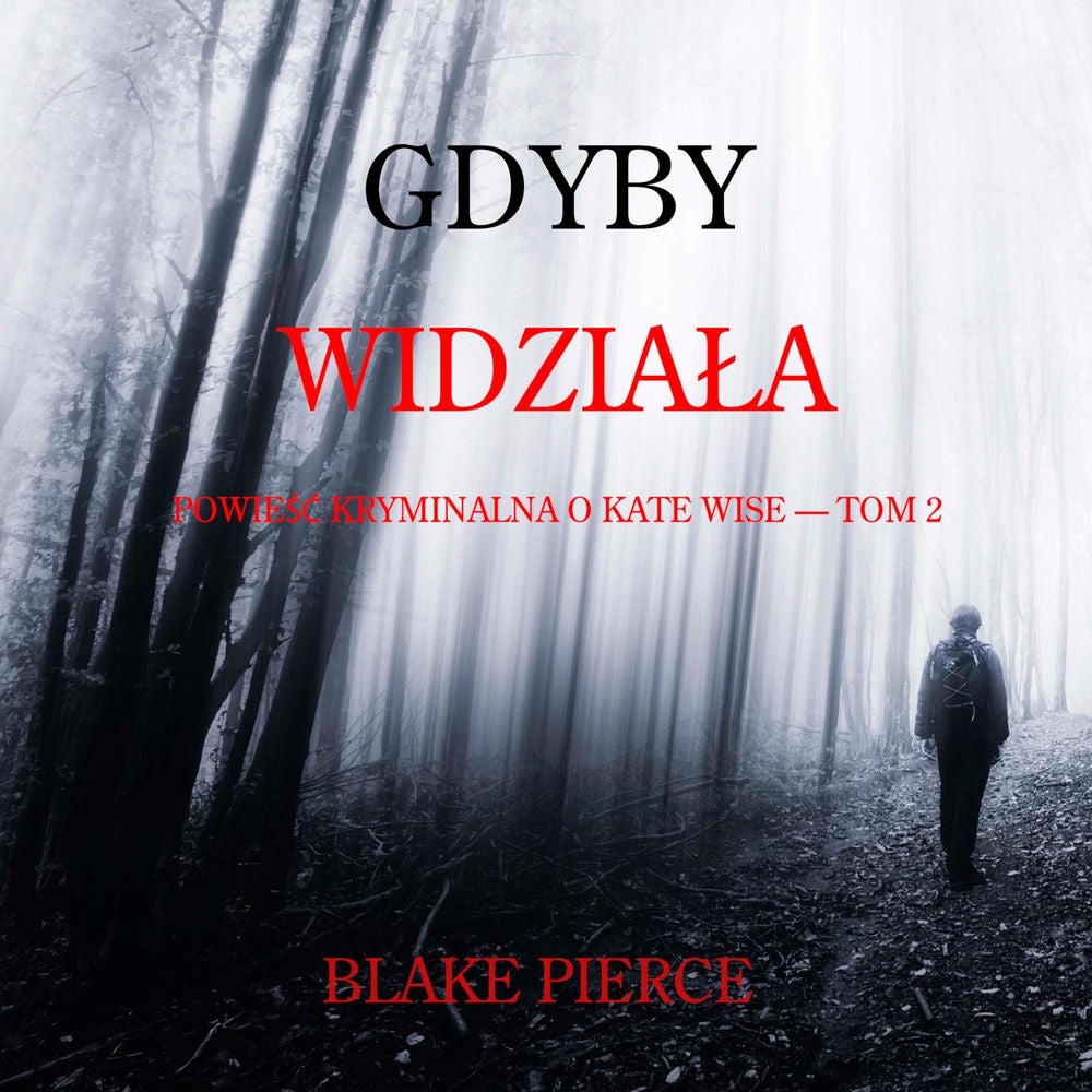 Gdyby widziała (Powieść kryminalna o Kate Wise — Tom 2)