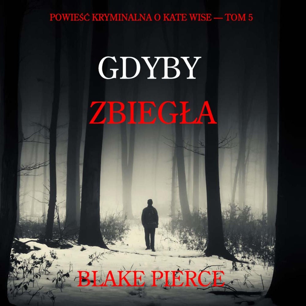 Gdyby zbiegła (Powieść kryminalna o Kate Wise — Tom 5)