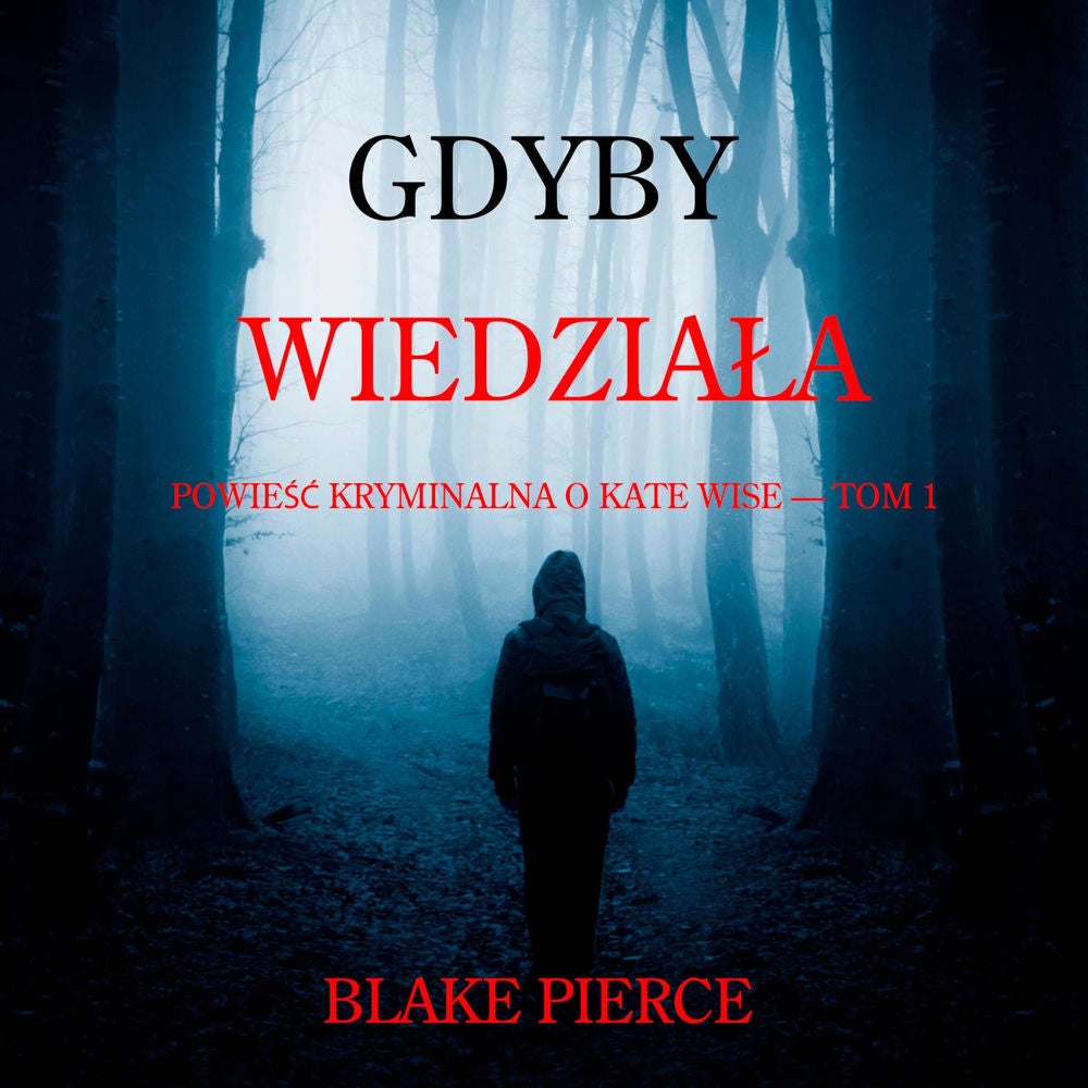 Gdyby wiedziała (Powieść kryminalna o Kate Wise — Tom 1)