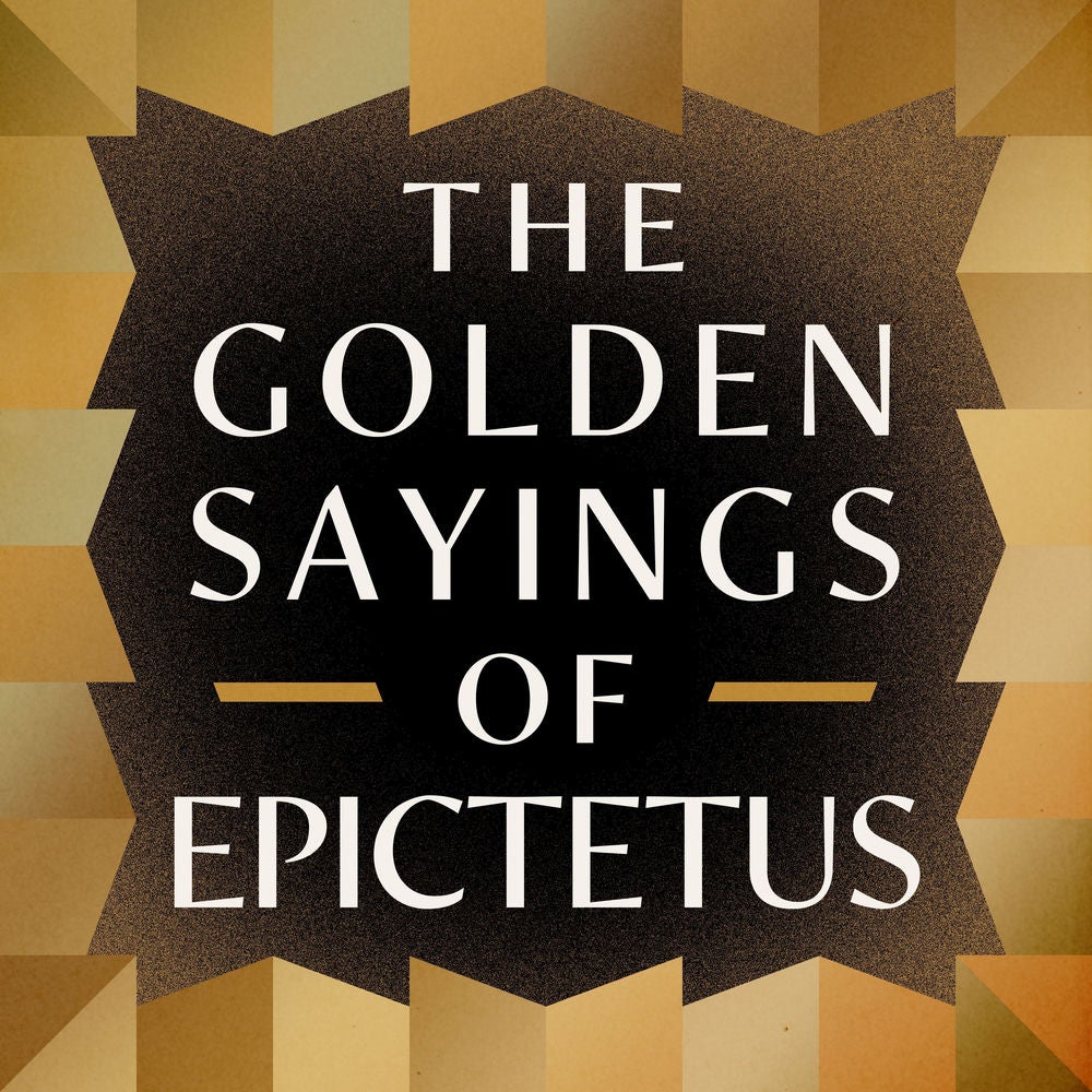 The Golden Sayings of Epictetus