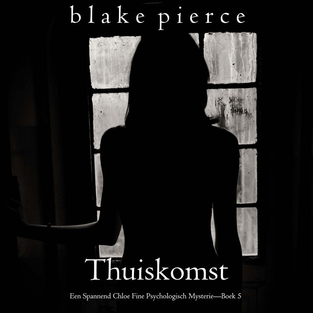 Thuiskomst (Een Spannend Chloe Fine Psychologisch Mysterie—Boek 5)