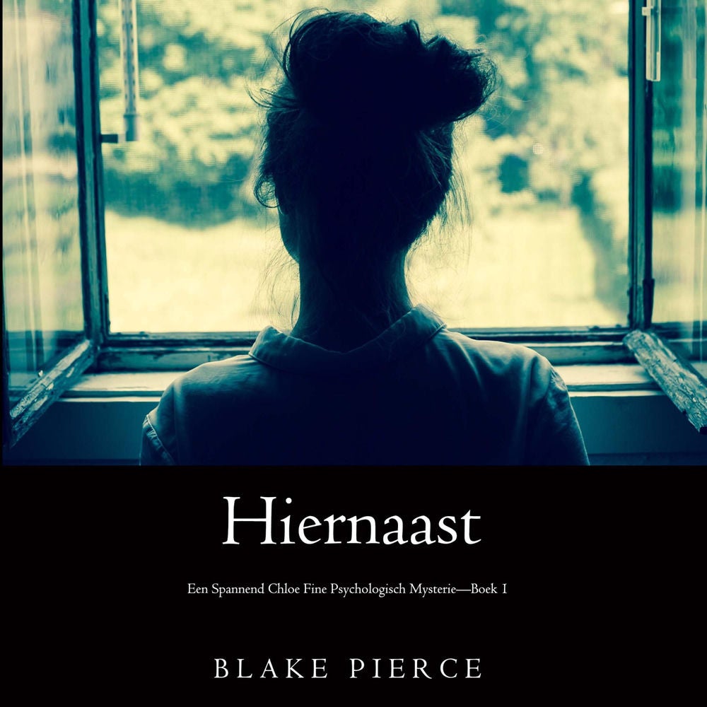 Hiernaast (Een Spannend Chloe Fine Psychologisch Mysterie—Boek 1)
