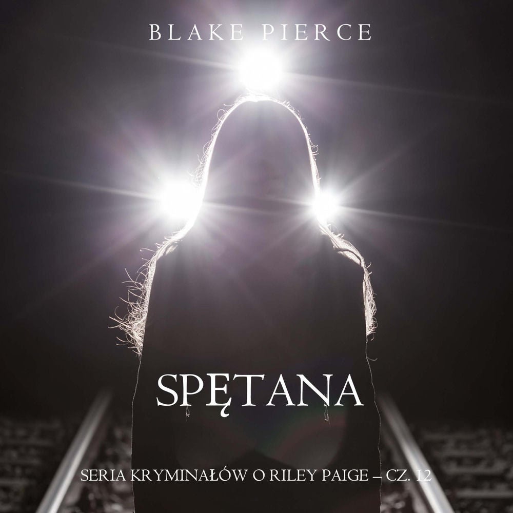 Spętana (Seria kryminałów o Riley Paige – Cz. 12)