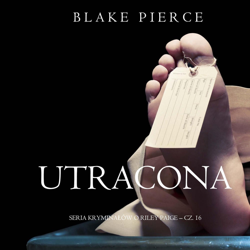 Utracona (Seria kryminałów o Riley Paige – Cz. 16)