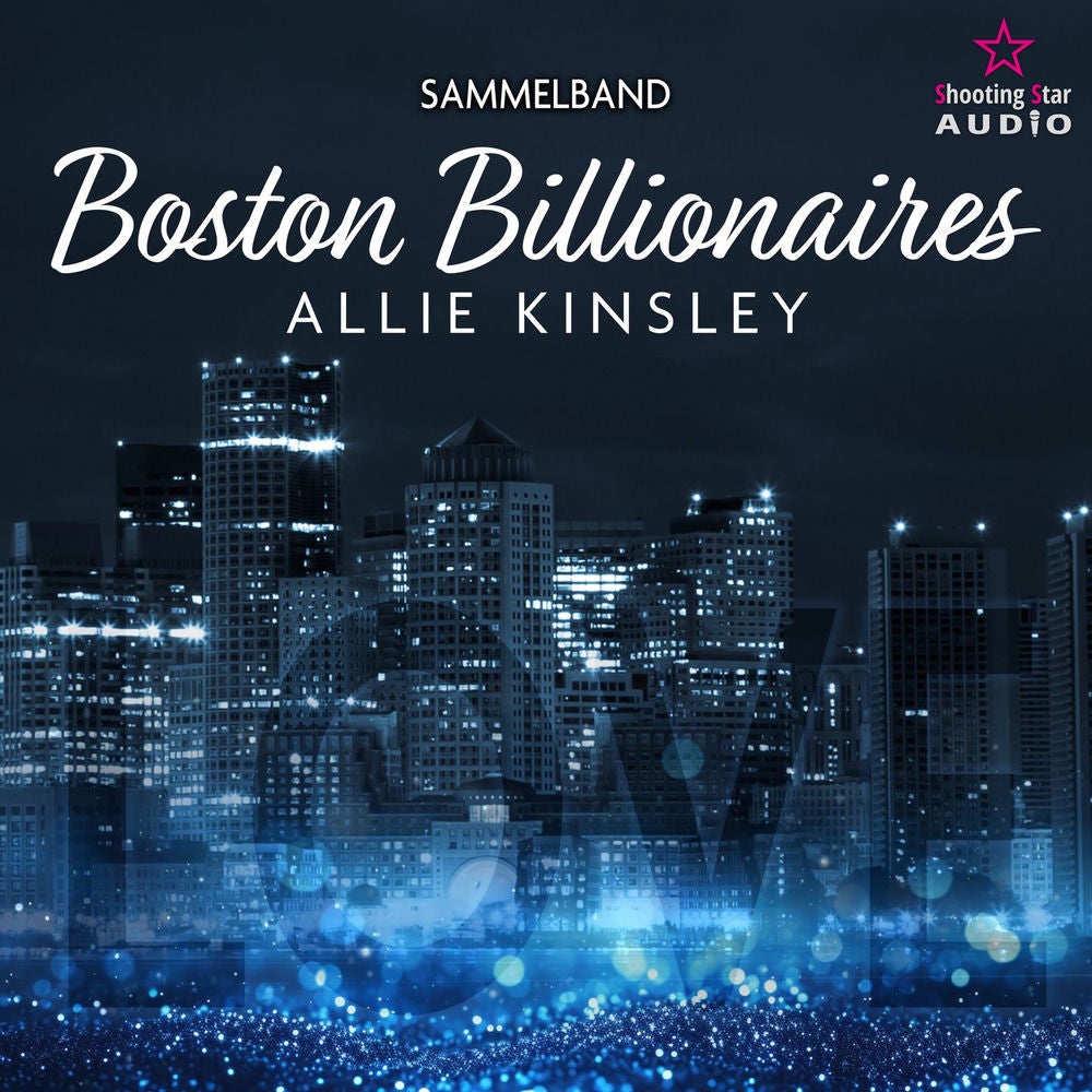 Der Sammelband - Boston Billionaires, Band 4
