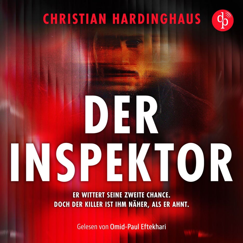 Der Inspektor | Thriller Hörbuch - Er wittert seine zweite Chance. Doch der Killer ist ihm näher, als er ahnt
