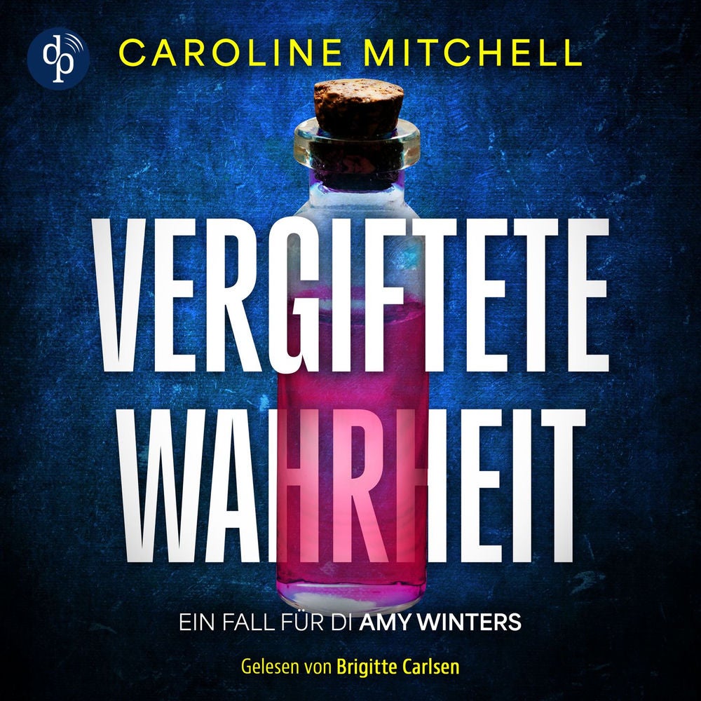 Vergiftete Wahrheit | Thriller Hörbuch - Ein Fall für DI Amy Winters, Band 2