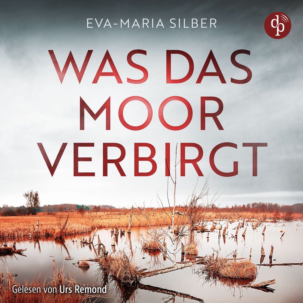 Was das Moor verbirgt | Cold Case Hörbuch - Er hätte die Vergangenheit ruhen lassen sollen ...