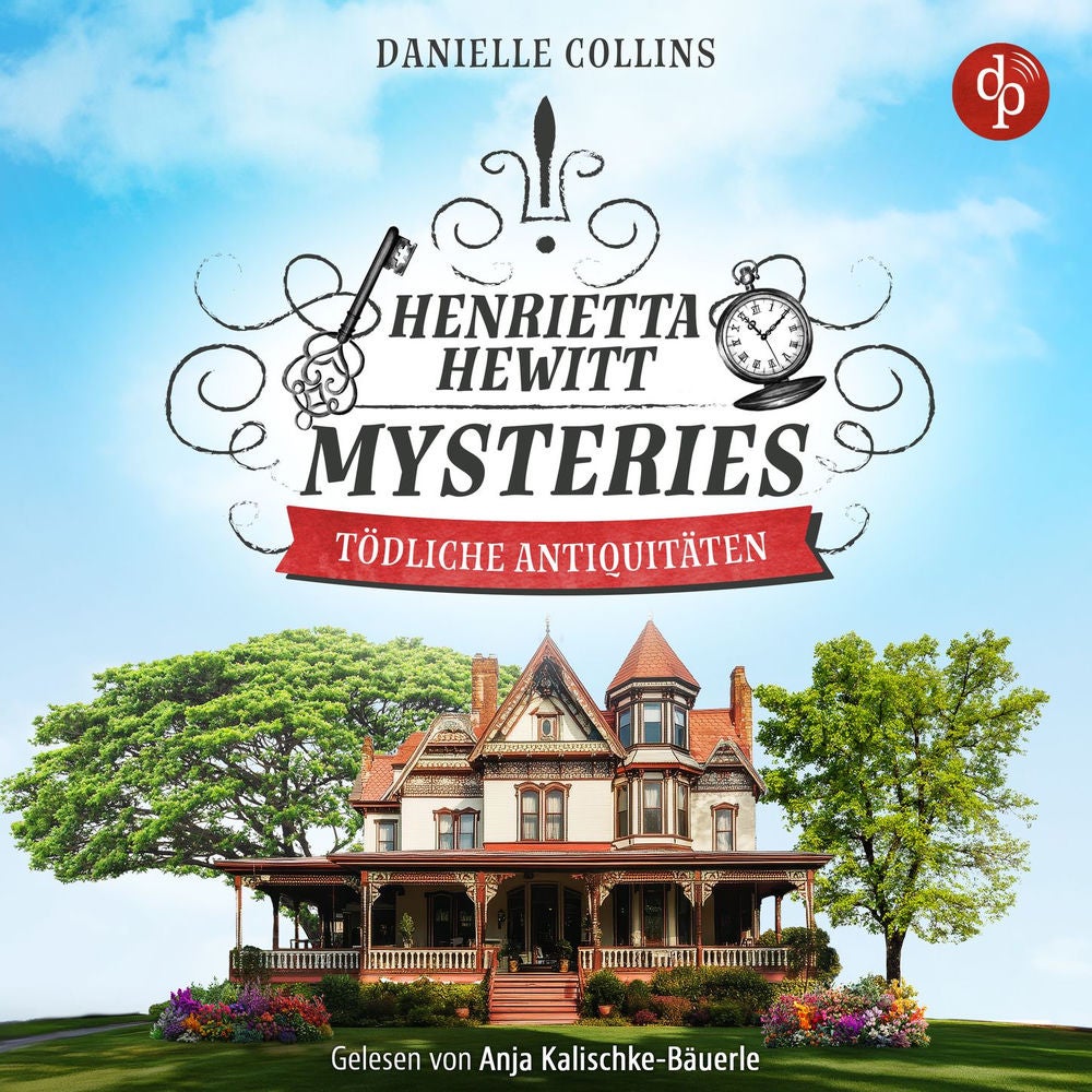 Tödliche Antiquitäten | Ein mörderisch mysteriöses Cosy Crime Hörbuch - Henrietta Hewitt Mysteries, Band 1