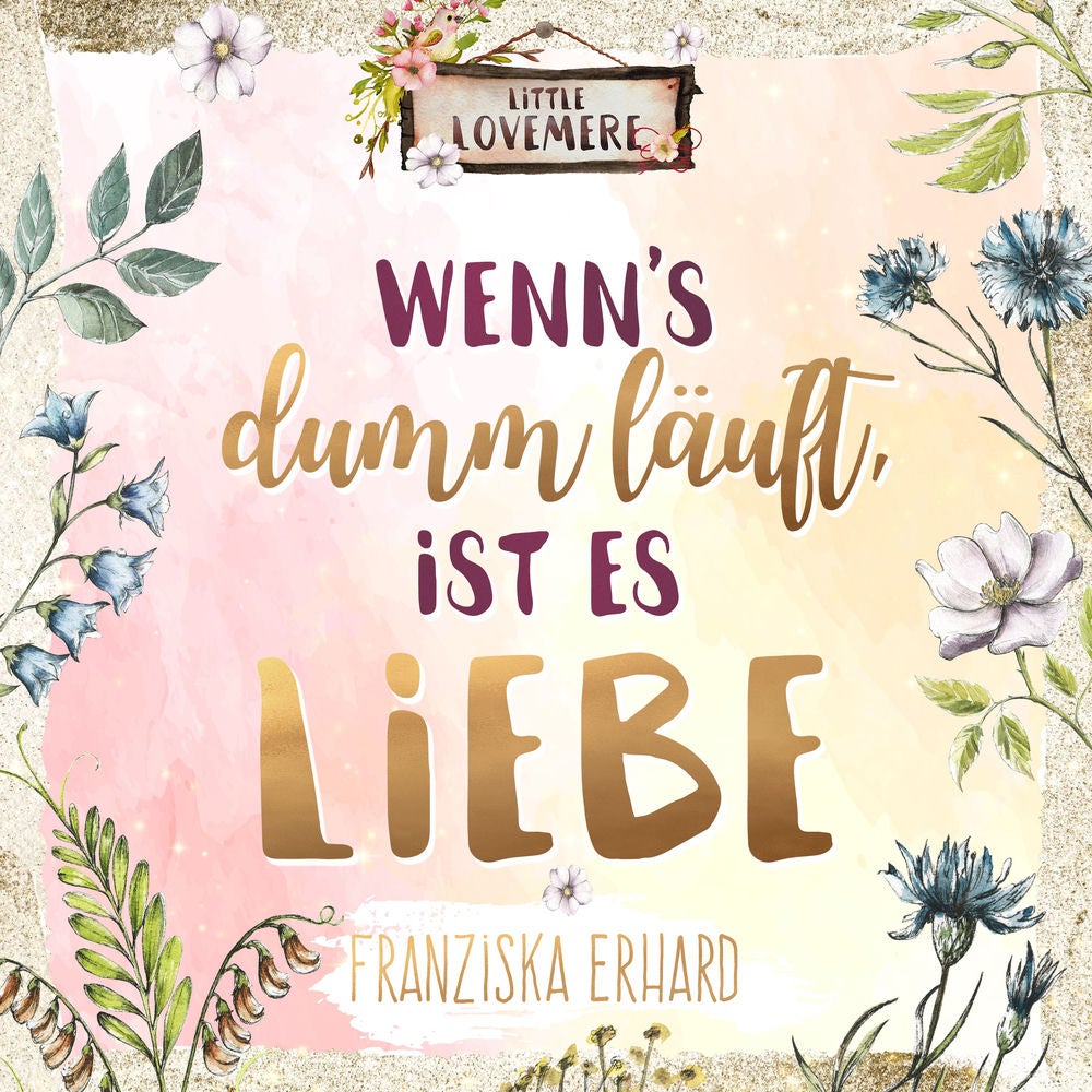 Wenn's dumm läuft, ist es Liebe