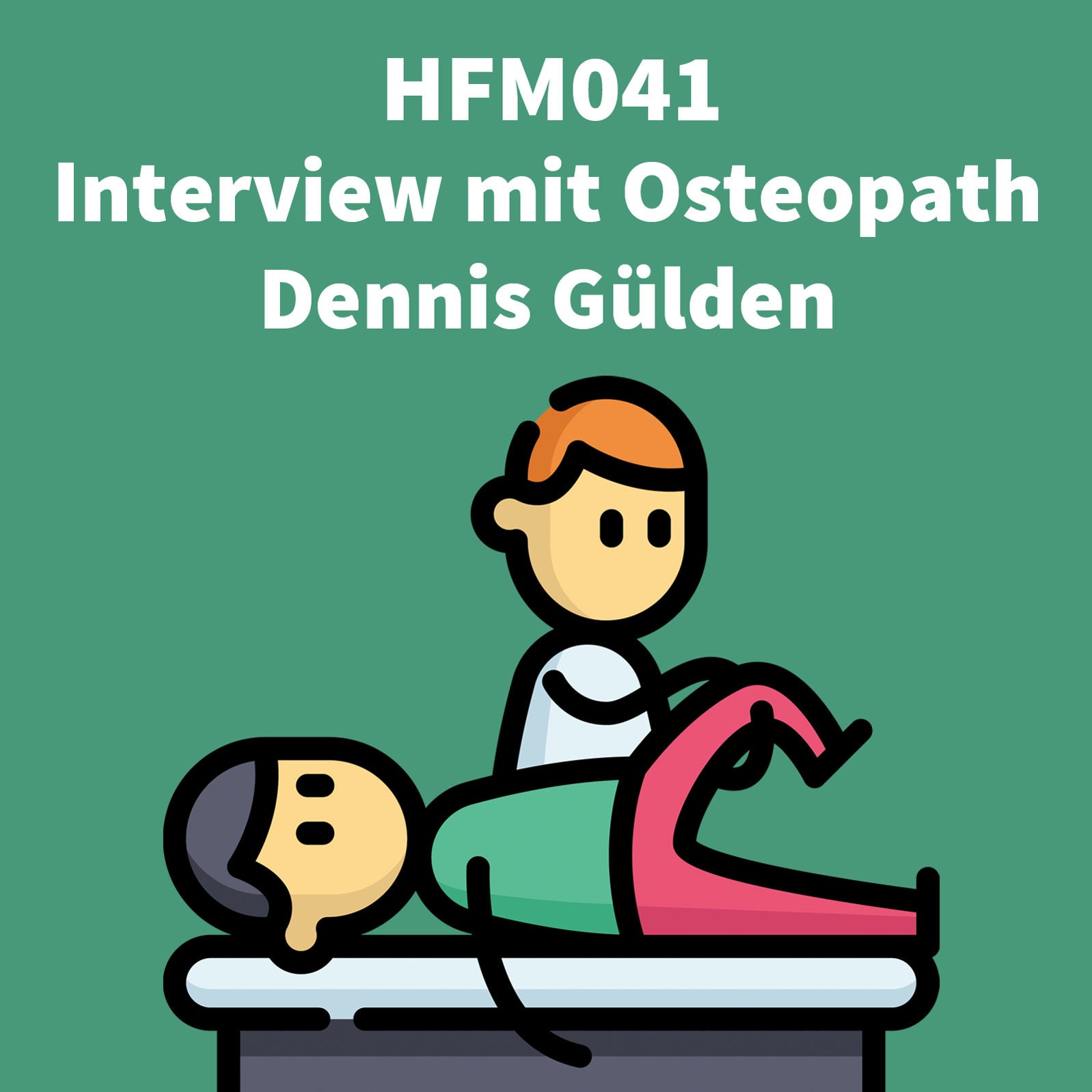 HFM041 - Osteopathie für Kinder: Interview mit Osteopath Dennis Gülden