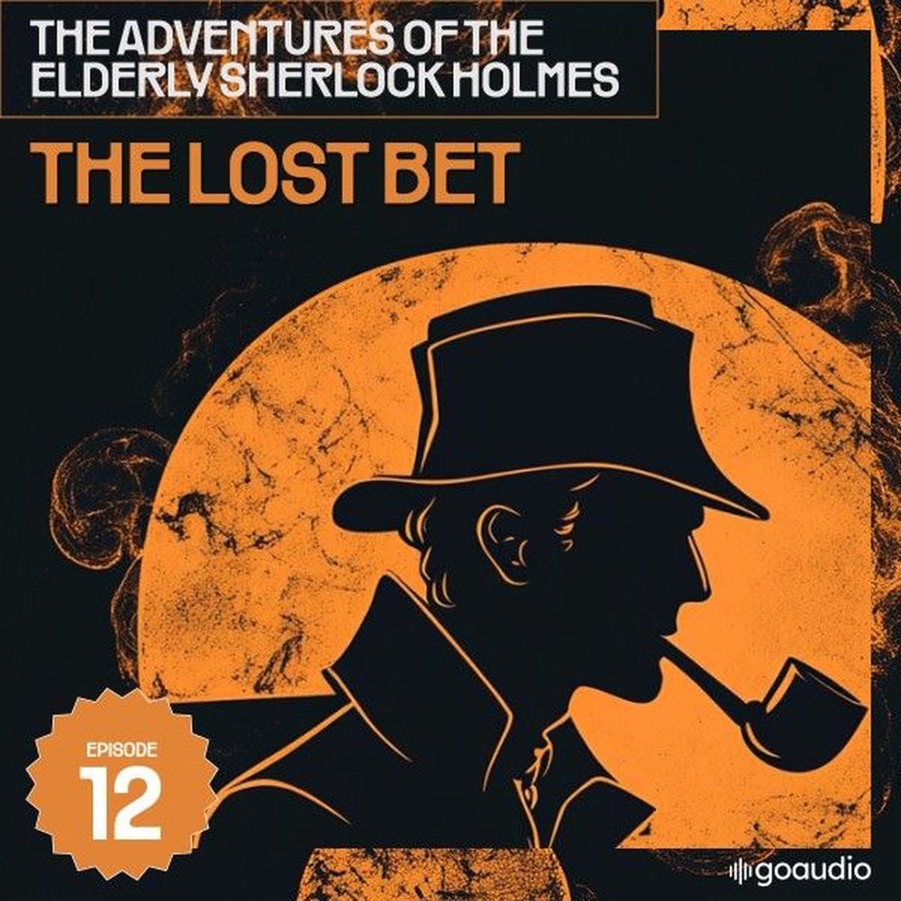 The Lost Bet (The Adventures of the Elderly Sherlock Holmes, Episode 12)