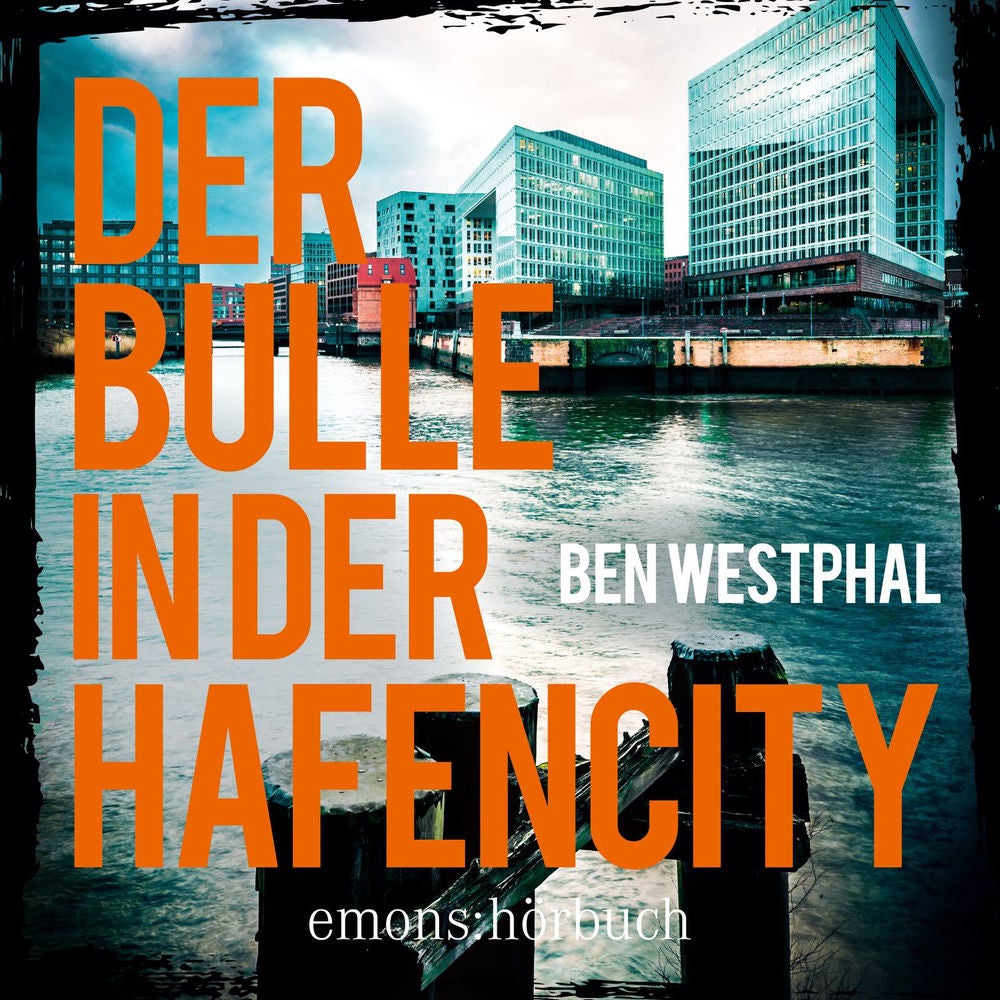 Der Bulle in der Hafencity - Kriminalroman