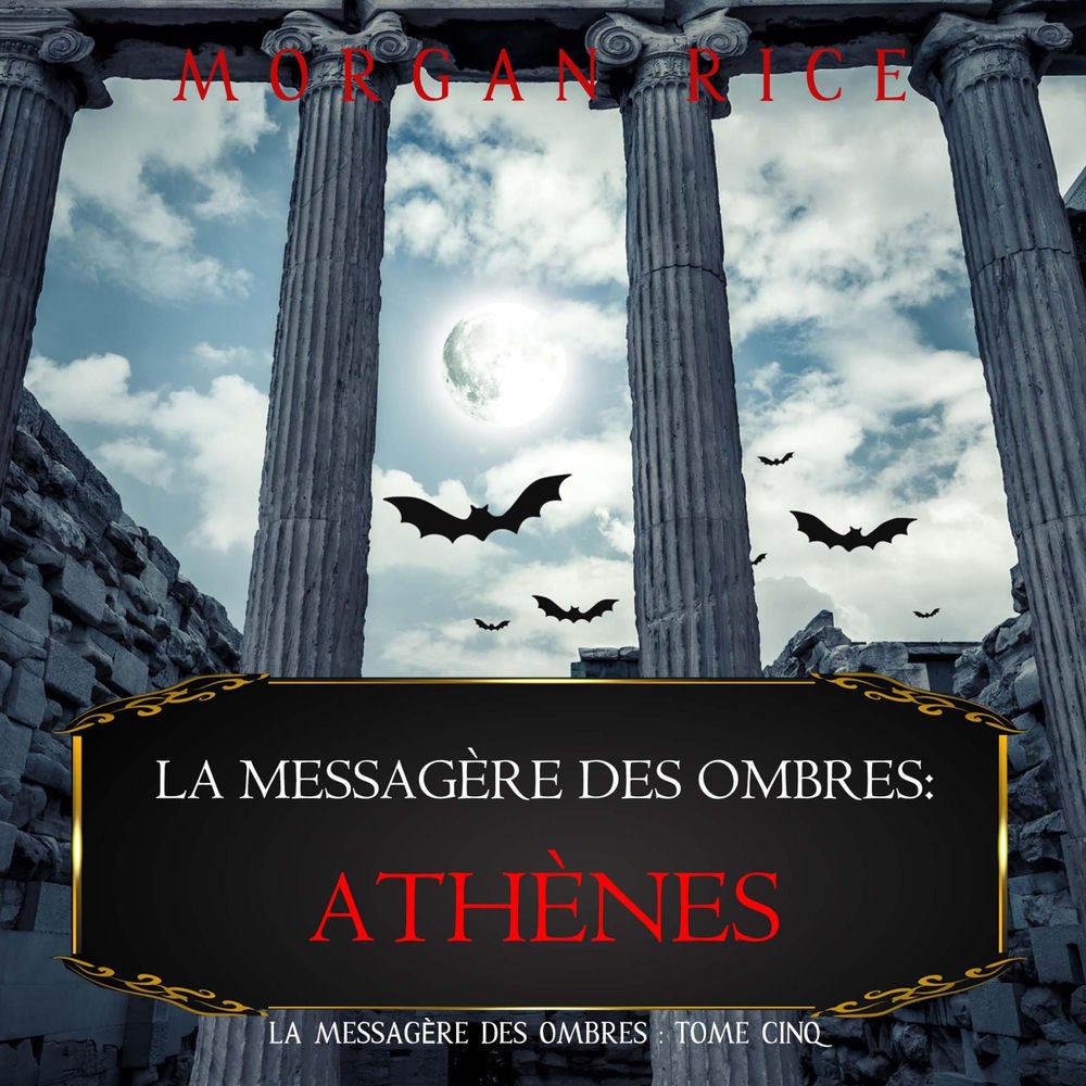 La Messagère des Ombres: Athènes (La Messagère des Ombres – Tome Cinq)