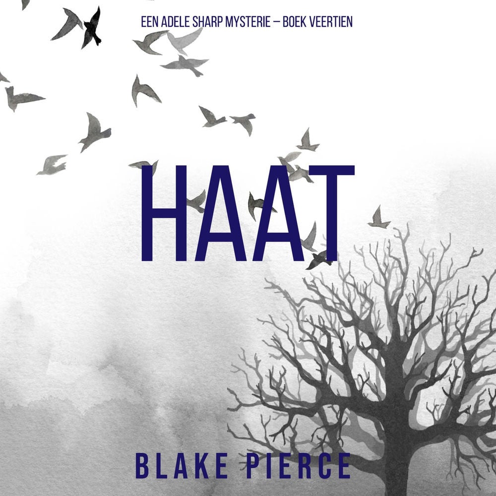 Haat (Een Adele Sharp Mysterie – Boek Veertien)