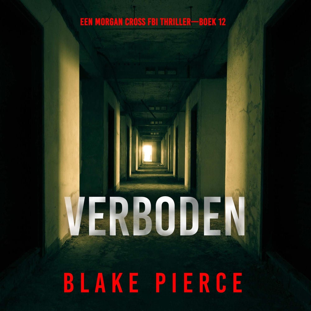 Verboden (Een Morgan Cross FBI Thriller—Boek 12)