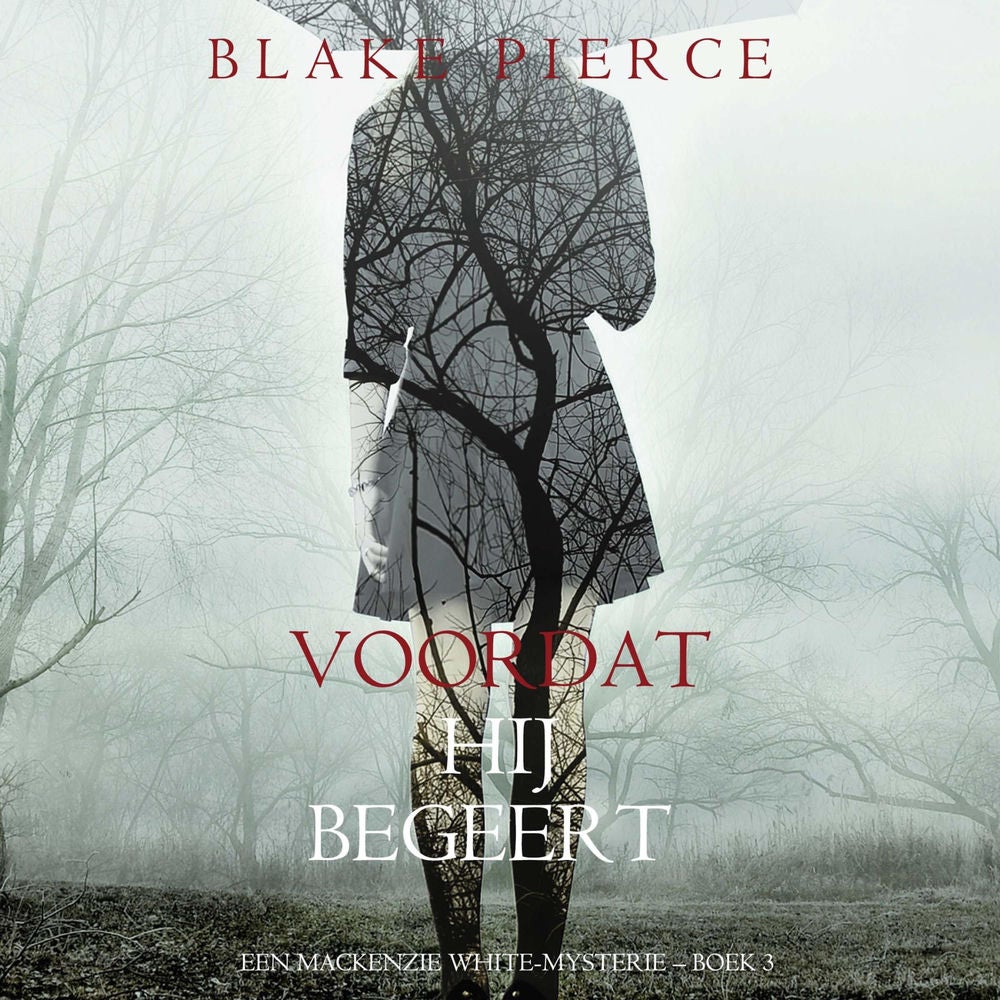 Voordat hij Begeert (Een Mackenzie White-mysterie – Boek 3)