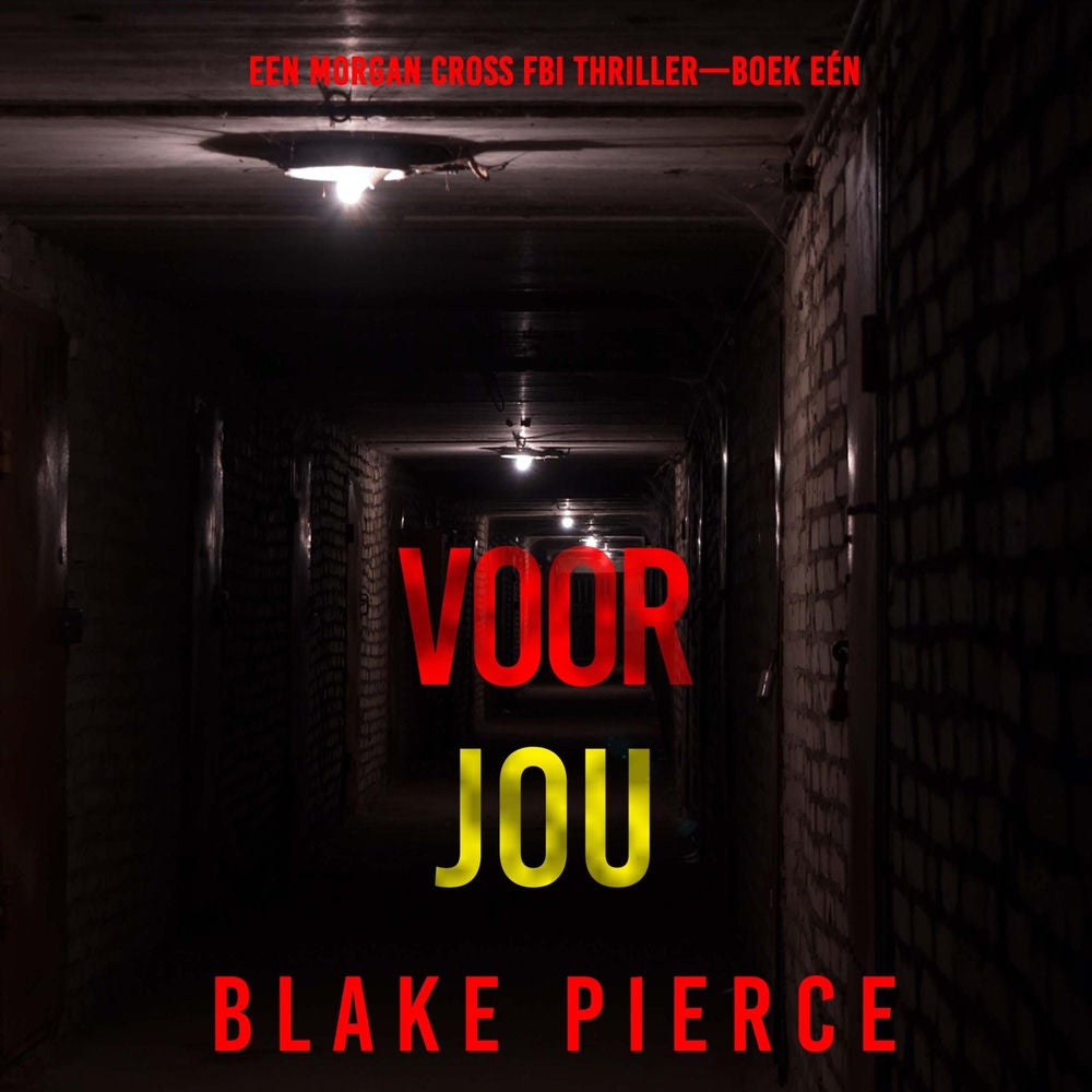 Voor Jou (Een Morgan Cross FBI Thriller—Boek Eén)