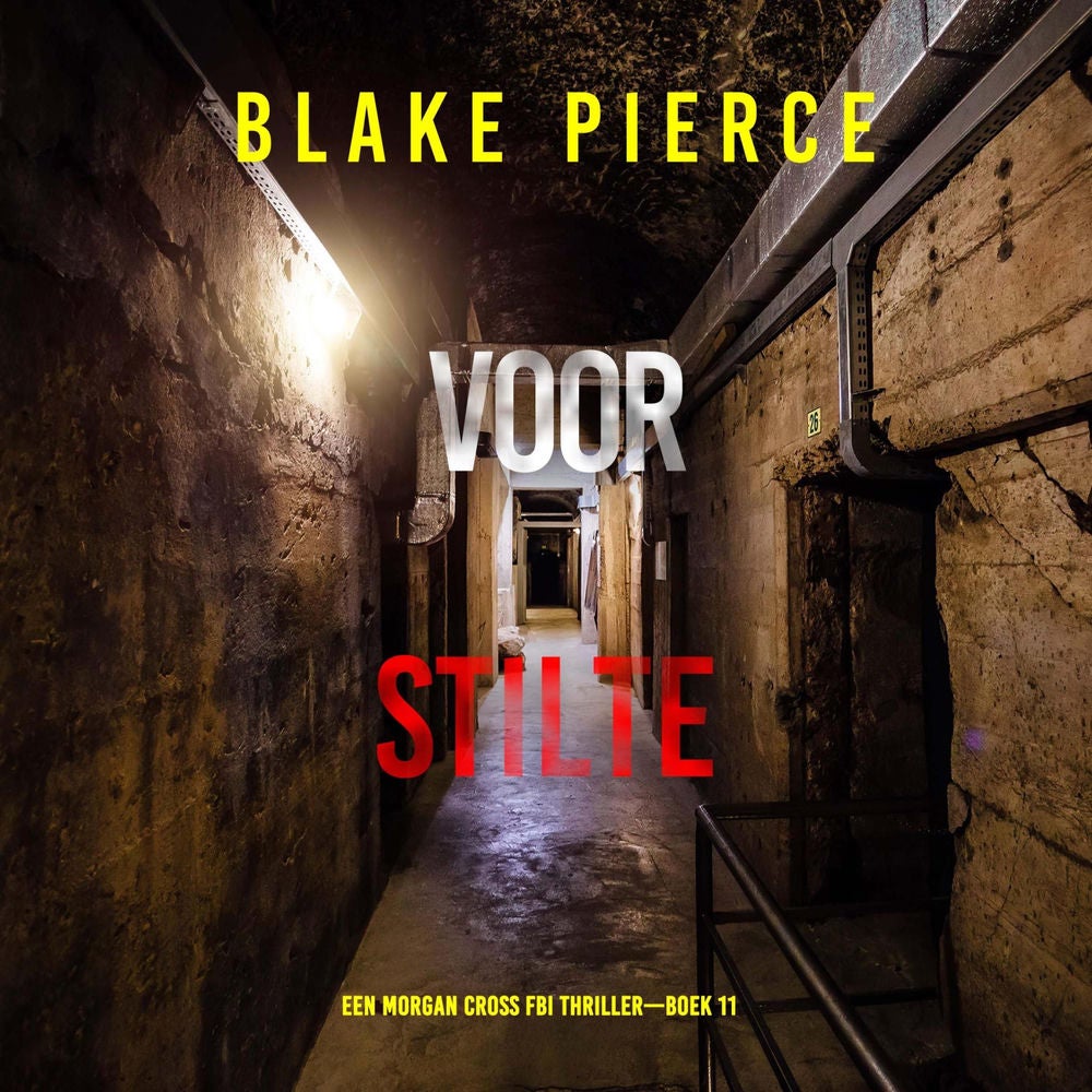 Voor Stilte (Een Morgan Cross FBI Thriller—Boek 11)