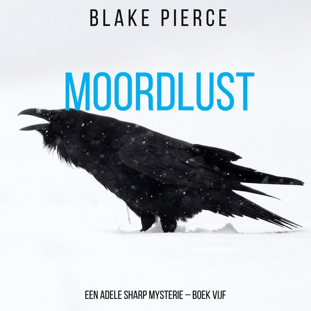 Moordlust (Een Adele Sharp Mysterie – Boek Vijf)