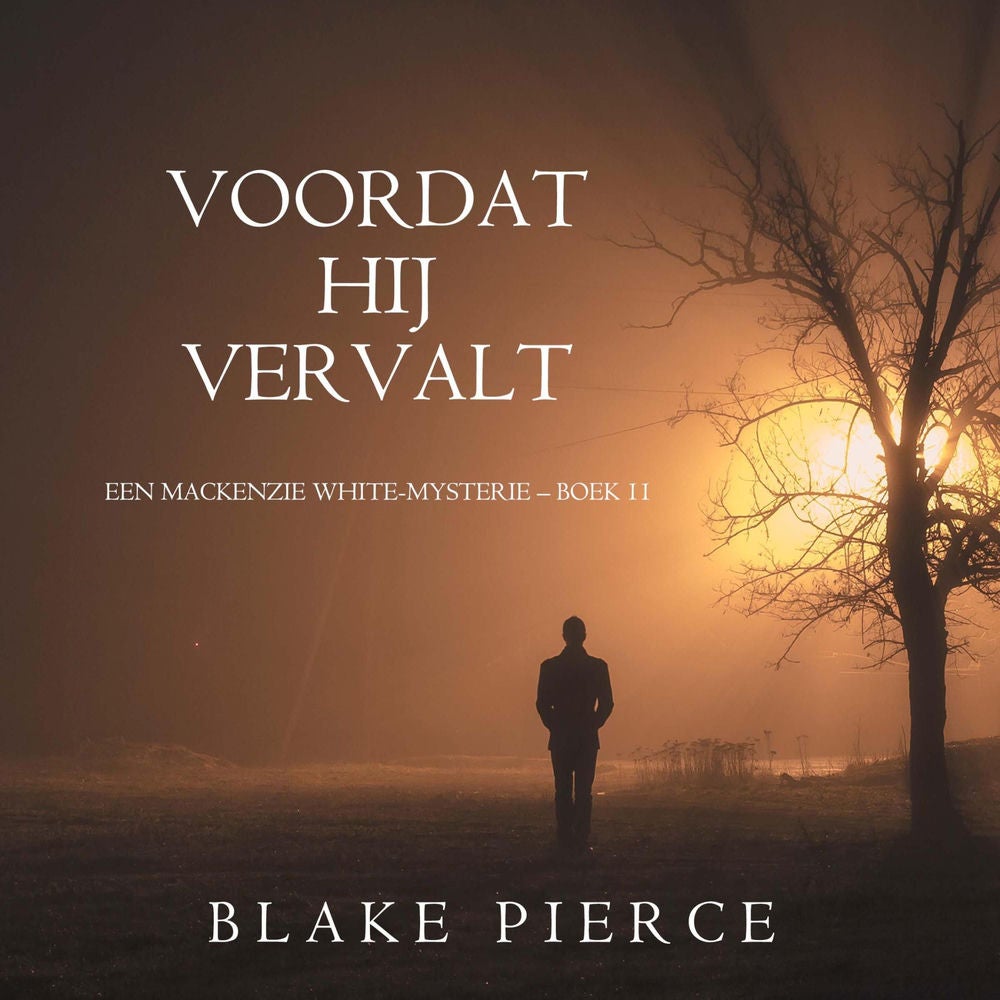Voordat hij Vervalt (Een Mackenzie White-mysterie – Boek 11)