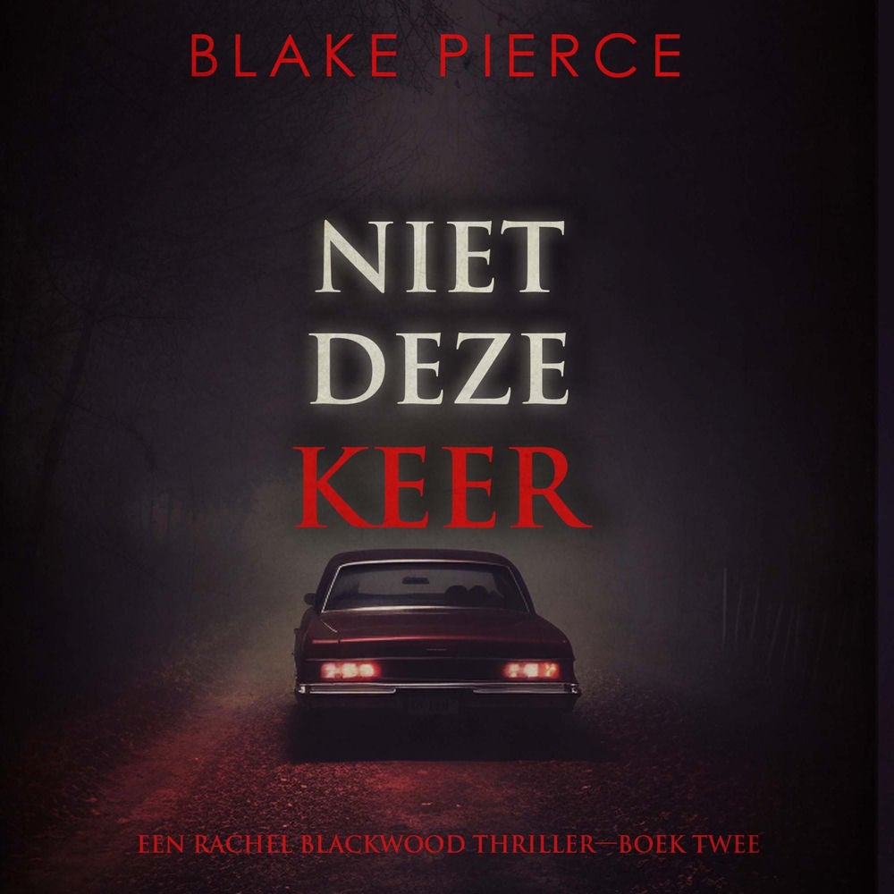 Niet Deze Keer (Een Rachel Blackwood Thriller—Boek Twee)