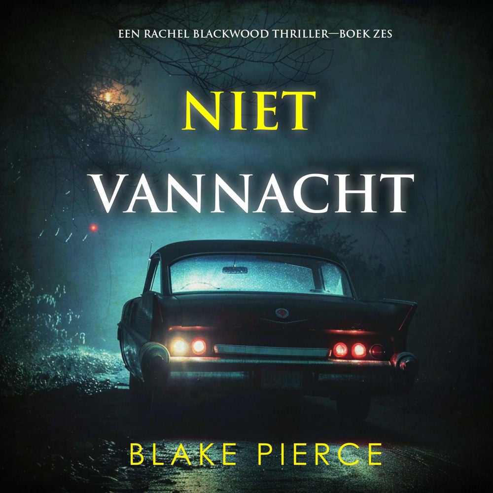 Niet Vannacht (Een Rachel Blackwood Thriller—Boek Zes)
