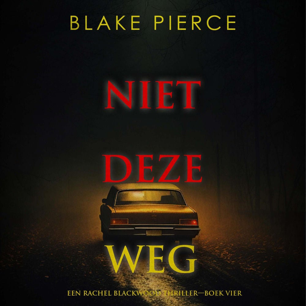 Niet Deze Weg (Een Rachel Blackwood Thriller—Boek Vier)