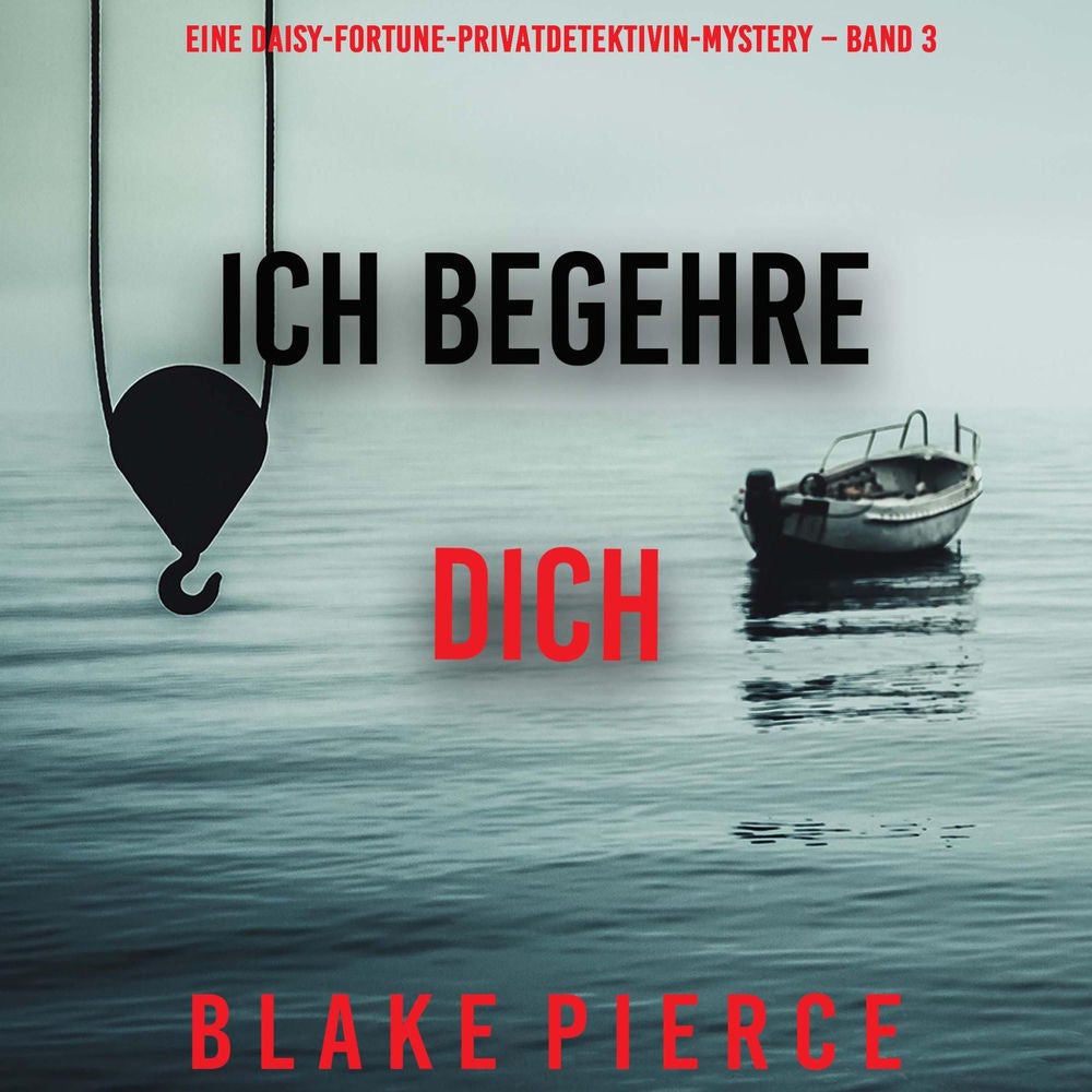 Ich begehre dich (Eine Daisy-Fortune-Privatdetektivin-Mystery – Band 3)